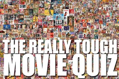 The Really Tough Movie Quiz: October 7