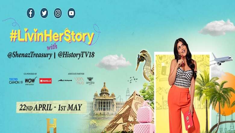 HistoryTV18's New Mobile-First Travel Series - #LivinHerStory with Shenaz Treasury Will See Her Explore Unseen Side to Familiar Places